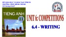 Bài giảng Tiếng Anh lớp 11 Unit 6: Competitions (Writing) - Trường THPT Bình Chánh