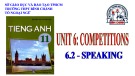 Bài giảng Tiếng Anh lớp 11 Unit 6: Competitions (Speaking) - Trường THPT Bình Chánh