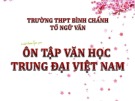 Bài giảng Ngữ văn lớp 11: Ôn tập văn học trung đại Việt Nam - Trường THPT Bình Chánh