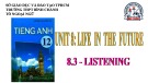 Bài giảng Tiếng Anh lớp 12 Unit 8: Life in the future (Listening) - Trường THPT Bình Chánh
