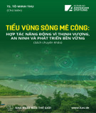 Tiểu vùng sông Mê Công: Hợp tác năng động vì thịnh vượng, an ninh và phát triển bền vững: Phần 2