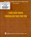 Chất biển trong văn hoá ẩm thực Phú Yên: Phần 2