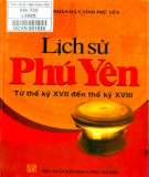 Ebook Lịch sử Phú Yên từ thế kỷ XVII đến thế kỷ XVIII: Phần 2