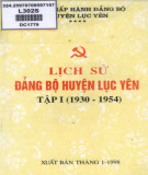 Ebook Lịch sử Đảng bộ huyện Lục Yên (1930-1954): Phần 1 (tập 1)