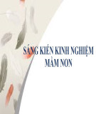 Sáng kiến kinh nghiệm Mầm non: Một số biện pháp giúp trẻ 4 - 5 tuổi A1 mạnh dạn, tự tin trong giao tiếp ở trường mầm non