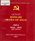 Ebook Lịch sử Đảng bộ huyện Kế Sách (1954-1975): Phần 2 (Tập 2)