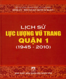 Ebook Lịch sử lực lượng vũ trang Quận 1 (1945-2010): Phần 1