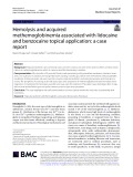 Hemolysis and acquired methemoglobinemia associated with lidocaine and benzocaine topical application: A case report