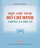 Ebook Học chủ tịch Hồ Chí Minh - Chúng ta học gì (Tái bản lần thứ chín): Phần 2