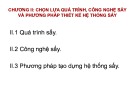 Bài giảng Thiết kế hệ thống sấy các sản phẩm thực phẩm: Chương 2 - Chọn lựa quá trình, công nghệ sấy và phương pháp thiết kế hệ thống sấy