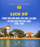 Ebook Lịch sử phong trào công dân, viên chức, lao động và công đoàn tỉnh Bình Thuận (1930-2018): Phần 2
