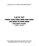 Ebook Lịch sử phong trào công nhân viên chức lao động và Công đoàn tỉnh Bình Phước (1930-2012): Phần 1