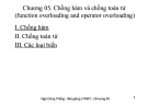 Bài giảng Lập trình hướng đối tượng (Object-Oriented Programming) - Chương 5: Chồng hàm và chồng toán tử (function overloading and operator overloading)