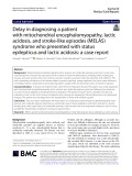 Delay in diagnosing a patient with mitochondrial encephalomyopathy, lactic acidosis, and stroke-like episodes (MELAS) syndrome who presented with status epilepticus and lactic acidosis: A case report