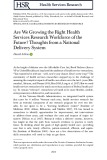 Are we growing the right health services research workforce of the future? Thoughts from a national delivery system