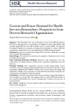 Current and future demand for health services researchers: Perspectives from diverse research organizations