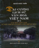 Nghiên cứu đại cương lịch sử văn hóa Việt Nam (Tập IV): Phần 1