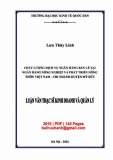 Luận văn Thạc sĩ Kinh doanh quản lý: Chất lượng dịch vụ ngân hàng bán lẻ tại Ngân hàng Nông nghiệp và Phát triển nông thôn Việt Nam - Chi nhánh huyện Mỹ Đức