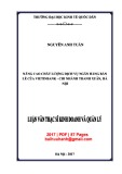 Luận văn Thạc sĩ Kinh doanh và quản lý: Nâng cao chất lượng dịch vụ ngân hàng bán lẻ của Vietinbank - Chi nhánh Thanh Xuân, Hà Nội