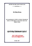 Luận văn Thạc sĩ Kinh doanh quản lý: Đẩy mạnh dịch vụ thẻ của Trung tâm khách hàng ưu tiên Hội sở - Ngân hàng Việt Nam Thịnh Vượng