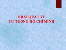 Bài giảng Khái quát về Tư tưởng Hồ Chí Minh