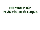 Bài giảng Hóa dược: Phương pháp phân tích khối lượng