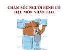 Bài giảng Chăm sóc người bệnh có hậu môn nhân tạo