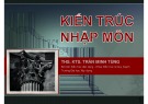 Bài giảng Kiến trúc nhập môn - Th.S Trần Minh Tùng