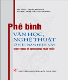 Thực trạng và định hướng phát triển phê bình văn học nghệ thuật ở Việt Nam hiện nay: Phần 1