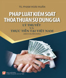 Lý thuyết và thực tiễn về pháp luật kiểm soát thỏa thuận sử dụng giá tại Việt Nam: Phần 2