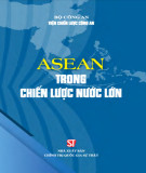 Vị trí của ASEAN trong chiến lược của các nước lớn: Phần 2