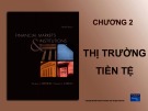 Bài giảng Thị trường tài chính: Chương 2 - MA. Nguyễn Thị Hải Bình