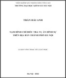 Luận văn Thạc sĩ Luật học: Tạm đình chỉ điều tra vụ án hình sự trên địa bàn thành phố Hà Nội