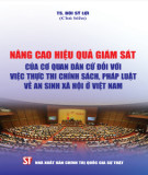 Ebook Nâng cao hiệu quả giám sát của cơ quan dân cử đối với việc thực thi chính sách, pháp luật về an sinh xã hội ở Việt Nam: Phần 2