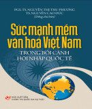 Sức mạnh mềm của Việt Nam trong bối cảnh hội nhập quốc tế: Phần 1