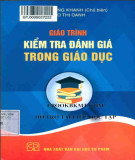 Giáo trình Kiểm tra đánh giá trong giáo dục (In lần thứ ba): Phần 1