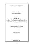 Luận văn Thạc sĩ Luật kinh tế: Pháp luật về bảo vệ quyền lợi cho người lao động khi doanh nghiệp phá sản - Thực tiễn áp dụng tại Bình Dương