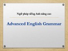 Bài giảng Ngữ pháp tiếng Anh nâng cao (Advanced English Grammar)