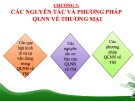 Bài giảng Quản lý nhà nước về thương mại - Chương 3: Các nguyên tắc và phương pháp quản lý nhà nước về thương mại