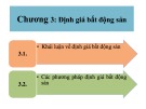 Bài giảng Quản lý đầu tư kinh doanh bất động sản - Chương 3: Định giá bất động sản (Năm 2022)