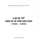 Ebook Lịch sử Đảng bộ thị trấn Chùa Hang (1985-2008): Phần 2