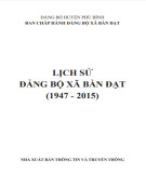 Ebook Lịch sử Đảng bộ xã Bàn Đạt (1947-2015): Phần 2