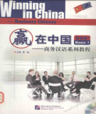 Ebook Winning in China - Business Chinese basic 1 (商务汉语系列教程 – 基础篇1): Part 2