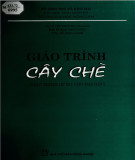 Giáo trình Cây chè: Phần 1 - TS. Lê Tất Khương