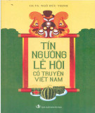 Văn hóa tín ngưỡng và một số lễ hội cổ truyền Việt Nam: Phần 1