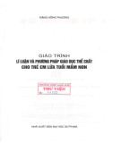 Giáo trình Lí luận và phương pháp giáo dục thể chất cho trẻ em lứa tuổi mầm non: Phần 2 - Đặng Hồng Phương