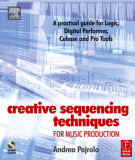 Ebook Creative sequencing techniques for music production: A practical guide for logic, digital performer, cubase and pro tools - Part 2