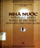 Tìm hiểu Nhà nước với phát triển kinh tế tri thức trong bối cảnh toàn cầu hóa: Phần 2