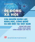 Bối cảnh cuộc Cách mạng công nghiệp lần thứ tư - Di động xã hội của nguồn nhân lực khoa học, công nghệ và đổi mới tại Việt Nam: Phần 1