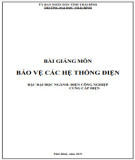 Bài giảng Bảo vệ các hệ thống điện: Phần 2 - Trường Đại học Thái Bình